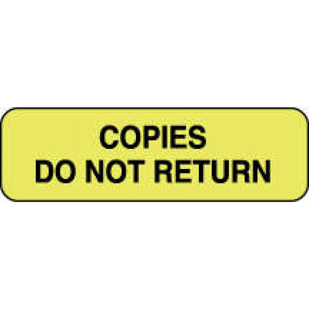 Label Paper Permanent Copies Do Not Return 1 1/4" X 3/8" Fl. Yellow 1000 Per Roll