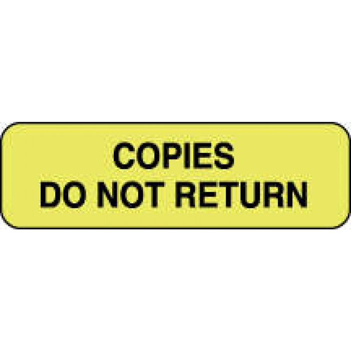 Label Paper Permanent Copies Do Not Return 1 1/4" X 3/8" Fl. Yellow 1000 Per Roll