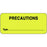 Label Paper Permanent Precautions Type 2 1/4" X 7/8" Fl. Yellow 1000 Per Roll