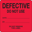 Label Paper Removable Defective Do Not 2 1/2" X 2 1/2" Fl. Red 500 Per Roll