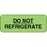 Label Paper Permanent Do Not Refrigerate 2" X 3/4" Fl. Green 1000 Per Roll