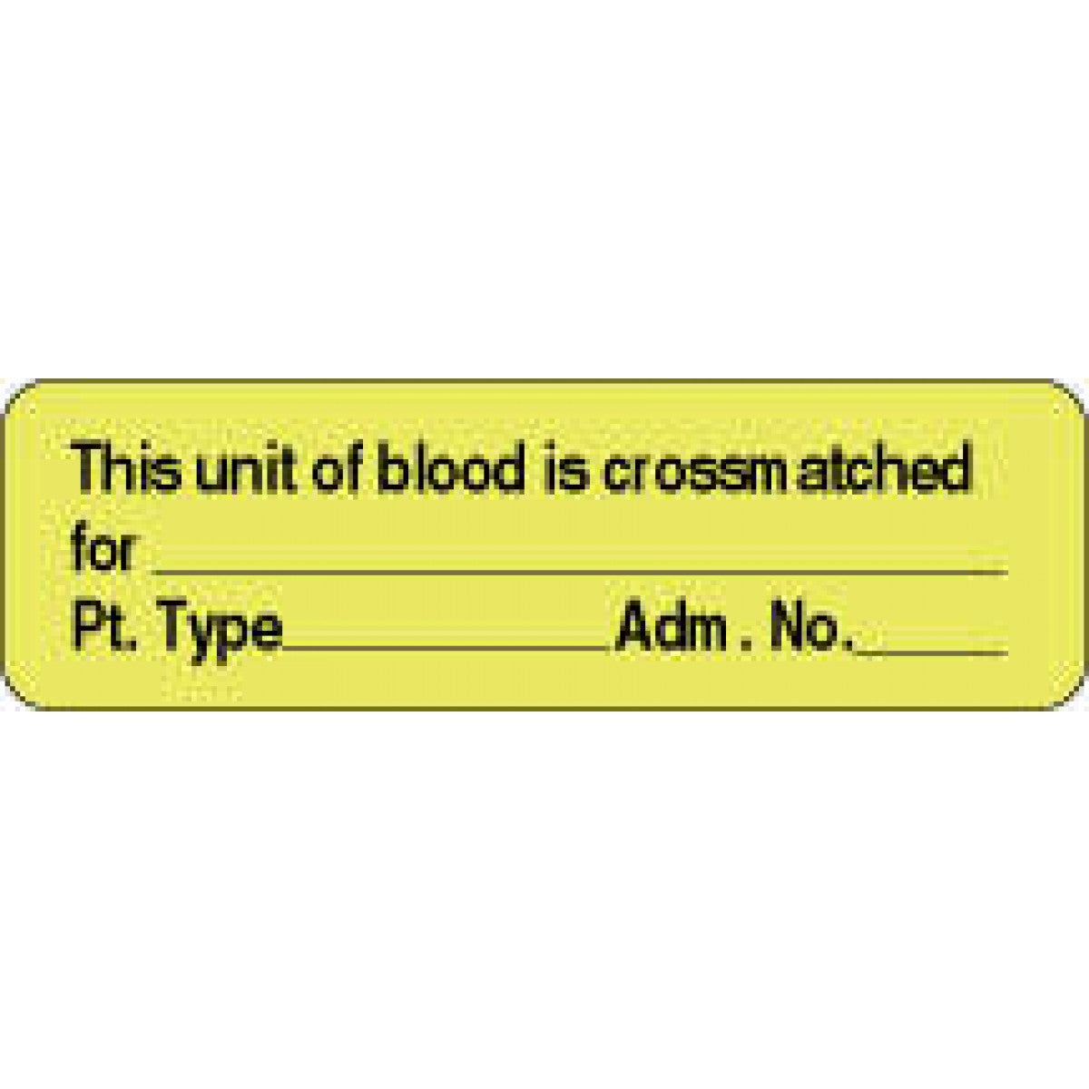 Lab Communication Label (Paper, Permanent) This Unit Of Blood Is 2 7/8 ...