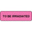 Label Paper Permanent To Be Irradiated 2 1/4" X 7/8" Fl. Pink 1000 Per Roll