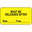 Label Paper Permanent Must Be Released 1 5/8" X 7/8" Yellow 1000 Per Roll