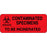 Label Paper Permanent Contaminated 5" X 2" Fl. Red 250 Per Roll