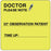 Label Paper Permanent Doctor Please Note 2 1/2" X 2 1/2" Fl. Yellow 500 Per Roll