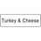 Label Paper Permanent Turkey & Cheese 1 1/4" X 3/8" White 1000 Per Roll