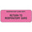 Label Paper Permanent Respiratory Care 2 1/4" X 7/8" Fl. Pink 1000 Per Roll