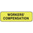 Label Paper Permanent Workers Comp 1 1/4" X 3/8" Fl. Yellow 1000 Per Roll