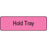 Label Paper Permanent Hold Tray 1 1/4" X 3/8" Fl. Pink 1000 Per Roll