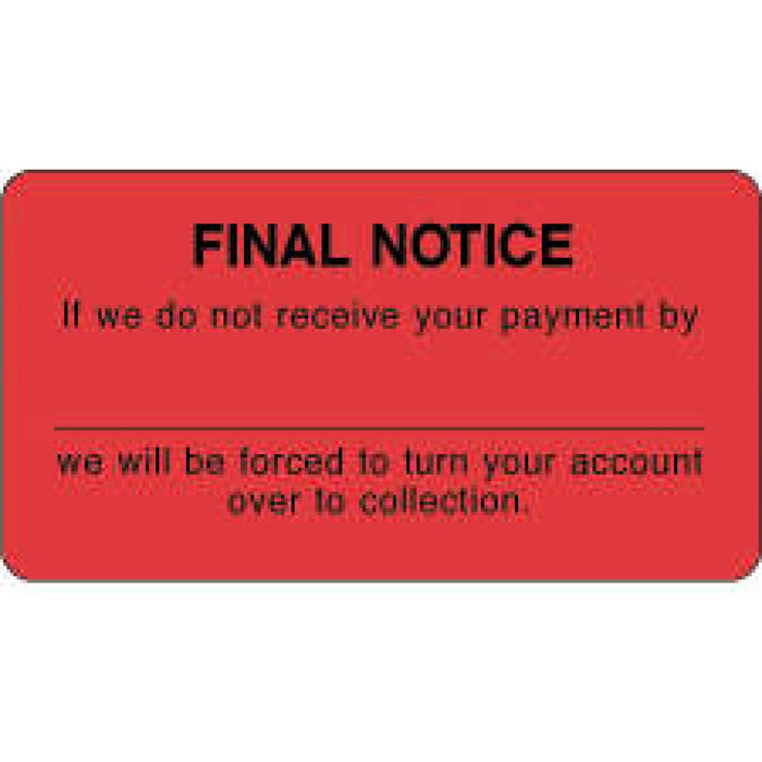 Label Paper Permanent Final Notice If We Do 3" X 1 3/4" Fl. Red 500 Per Roll