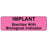 Label Paper Permanent Implant Sterilize 2 7/8" X 7/8" Fl. Pink 1000 Per Roll