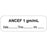 Anesthesia Label With Date, Time, And Initial Paper Permanent "Ancef 1 Gm/Ml" Core 1 1/2" X 1/2" White 1000 Per Roll