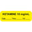 Anesthesia Label With Date, Time, And Initial Paper Permanent "Ketamine 10 Mg/Ml" Core 1 1/2" X 1/2" Yellow 1000 Per Roll