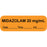 Anesthesia Label With Date, Time, And Initial Paper Permanent "Midazolam 20 Mg/Ml" Core 1.5" X 0.5" Orange 1000 Per Roll