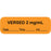 Anesthesia Label With Date, Time, And Initial Paper Permanent "Versed 2 Mg/Ml" Core 1.5" X 0.5" Orange 1000 Per Roll