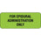 Brady Worldwide Epidural Labels - Epidural Label, Green, 2-1/4" x 7/8" - 59713488