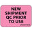 Brady Worldwide Removable Paper Labels - "NEW SHIPMENT" Label, Fluorescent Pink, 1-7/16" x 1" - MV03FP3648