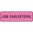 Label Paper Permanent Low Cholesterol 1 1/4" X 3/8" Fl. Pink 1000 Per Roll