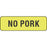 Label Paper Permanent No Pork 1 1/4" X 3/8" Fl. Green 1000 Per Roll