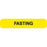 Phlebotomy/Specimen Receiving Labels FASTING" - Yellow with black text - 1.625"W x 0.375"H