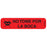 Label Paper Permanent No Tome Por La Boca 1 9/16" X 3/8" Red 500 Per Roll, 2 Rolls Per Box