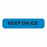MarketLab Phlebotomy / Specimen Receiving Labels - LABEL, KEEP ON ICE, SKY BLUE - 0367