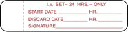 Marketlab IV Tubing Label - LABELS, IV TUBING, 24 HRS - 5786