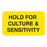 Marketlab Urine Collection Label - LABEL, HOLD FOR C&S, YELLOW - 8036