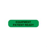 Equipment Ready/Attention Labels Equipment Patient Ready" - Green - 1.63"W x 0.38"H