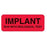 Implant Labels Implant Run with Biological Test Labels - 2.25"W x 0.875"H - Red