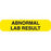 Clerical Labels ABNORMAL LAB RESULTS" - Yellow with black text - 1.625"W x 0.375"H