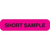 Phlebotomy/Specimen Receiving Labels SHORT SAMPLE" - Pink with black text - 1.625"W x 0.375"H