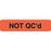 Reagent Labels NOT QC'd" - Orange with black text - 1.625"W x 0.375"H