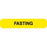 Phlebotomy/Specimen Receiving Labels FASTING" - Yellow with black text - 1.625"W x 0.375"H
