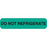 Phlebotomy/Specimen Receiving Labels DO NOT REFRIGERATE" - Green with black text - 1.625"W x 0.375"H