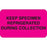 Urine Collection Labels KEEP SPECIMEN REFRIGERATED DURING COLLECTION" - Fluorescent pink with black text - 2.5"W x 1.5"H