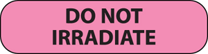 Label Paper Removable Do Not Irradiate 1" Core 1 7/16" X 3/8" Fl. Pink 666 Per Roll