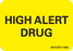 Label Paper Permanent High Alert Drug 1" Core 1 7/16" X 1 Yellow 666 Per Roll