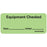 Label Paper Removable Equipment Checked 1" Core 2 1/4" X 1 Fl. Green 420 Per Roll