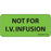 Label Paper Removable Not For I.V. 1" Core 2 1/4" X 1 Fl. Green 420 Per Roll