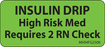 Label Paper Removable Insulin Drip High 1" Core 2 1/4" X 1 Fl. Green 420 Per Roll