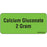 Label Paper Removable Calcium Gluconate 2 1" Core 2 1/4" X 1 Fl. Green 420 Per Roll
