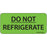 Label Paper Removable Do Not Refrigerate 1" Core 2 1/4" X 1 Fl. Green 420 Per Roll