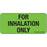 Label Paper Permanent For Inhalation Only 1" Core 2 1/4" X 1 Fl. Green 420 Per Roll