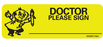 Label Paper Removable Doctor Please Sign 1" Core 2 15/16" X 1 Fl. Chartreuse 333 Per Roll