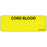 Label Paper Permanent Cord Blood 1" Core 2 15/16" X 1 Yellow 333 Per Roll