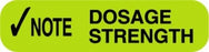Centurion Centurion Pharmacy Auxiliary Labels - Fluorescent Green Note Dosage Strength Label - PHL11