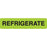 Refrigeration Communication REFRIGERATE" - Fluorescent green with black text - 1.625"W x 0.375"H