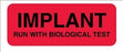 United Ad Label Co Implant Run Labels with Biotest - Sterilization Autoclaveable Tamper-Evident Label - CS082